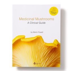 MUSHROOMS4Life|Medicinal Mushrooms - The Clinical Guide by Martin Powell